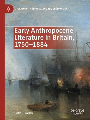 cover image of Early Anthropocene Literature in Britain, 1750–1884